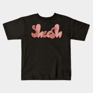 Pink “Sheesh” Quote Kids T-Shirt